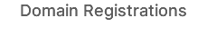 Domain Registrations 